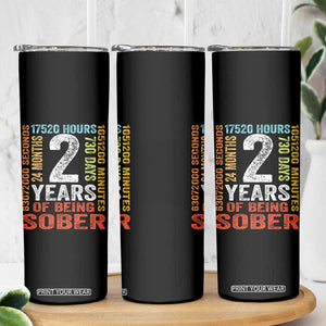 2 Years Of Being Sober Skinny Tumbler 2 Years Sobriety Anniversary Addiction Recovery TS11 Print Your Wear