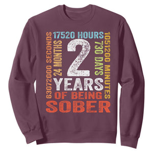 2 Years Of Being Sober Sweatshirt 2 Years Sobriety Anniversary Addiction Recovery TS11 Maroon Print Your Wear
