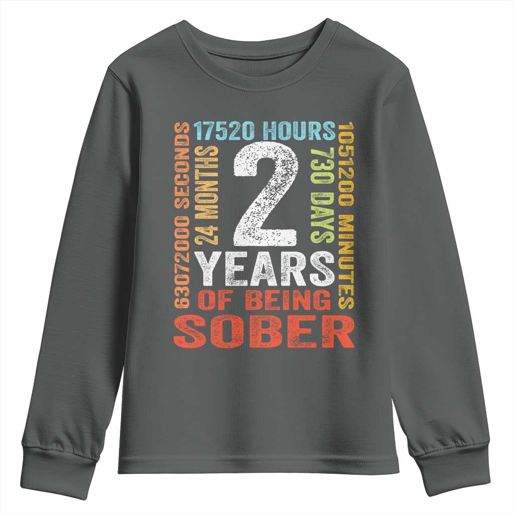 2 Years Of Being Sober Youth Sweatshirt 2 Years Sobriety Anniversary Addiction Recovery TS11 Dark Heather Print Your Wear