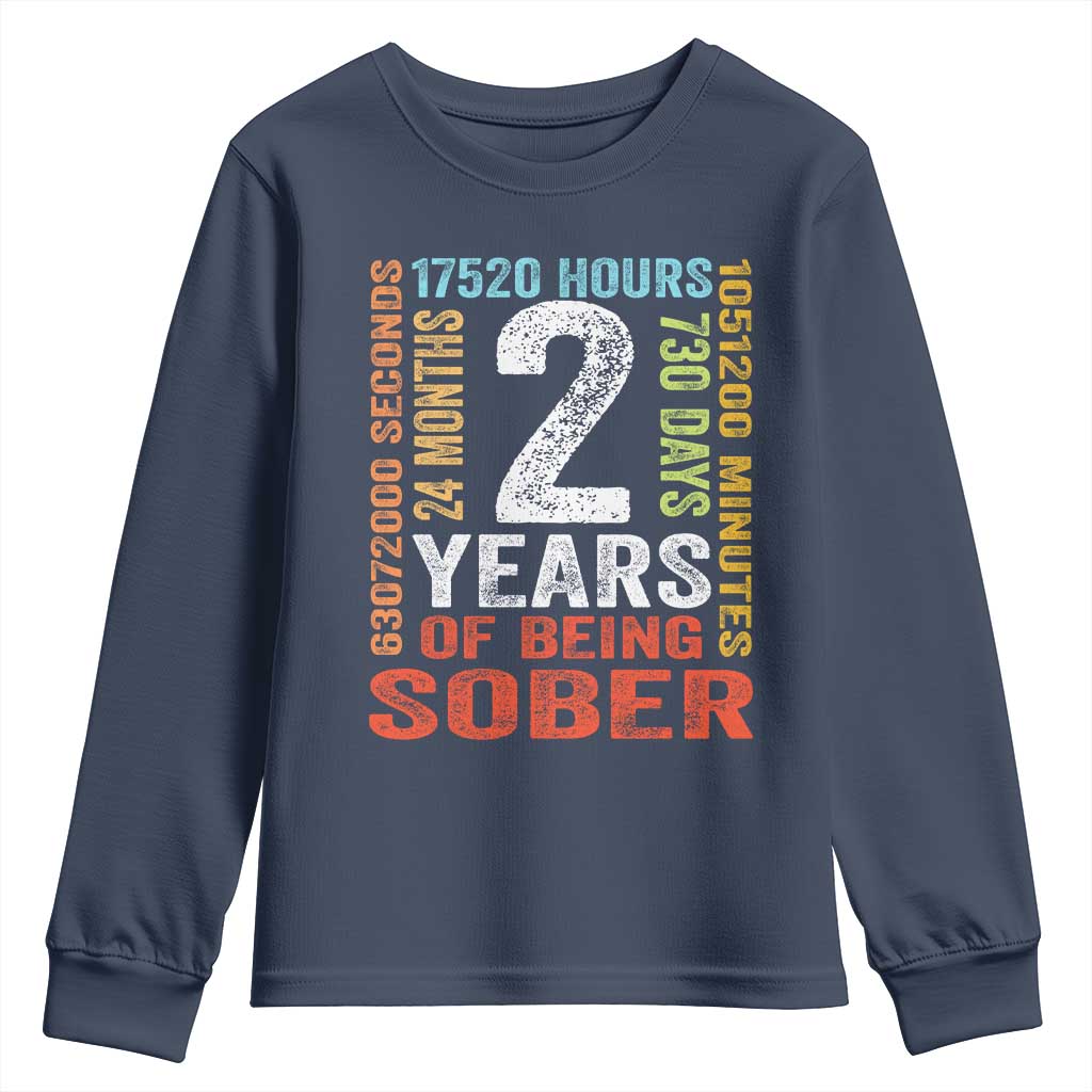 2 Years Of Being Sober Youth Sweatshirt 2 Years Sobriety Anniversary Addiction Recovery TS11 Navy Print Your Wear