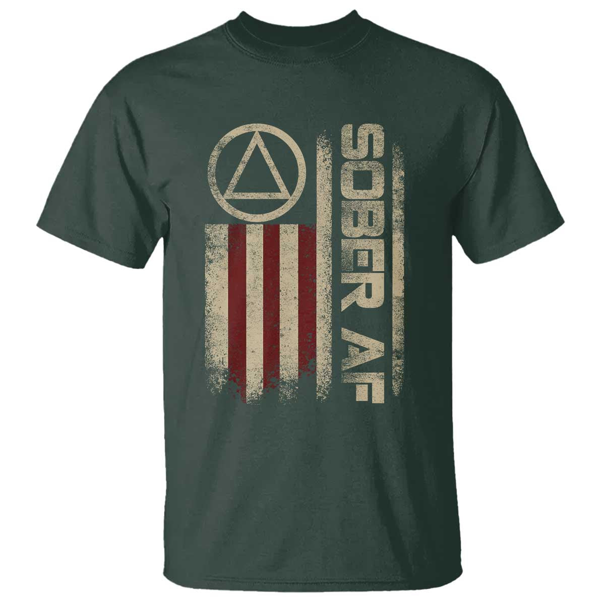 Sober AF T Shirt Alcoholism Addiction Recovery Rehabilitation Vintage American Flag TS11 Dark Forest Green Print Your Wear