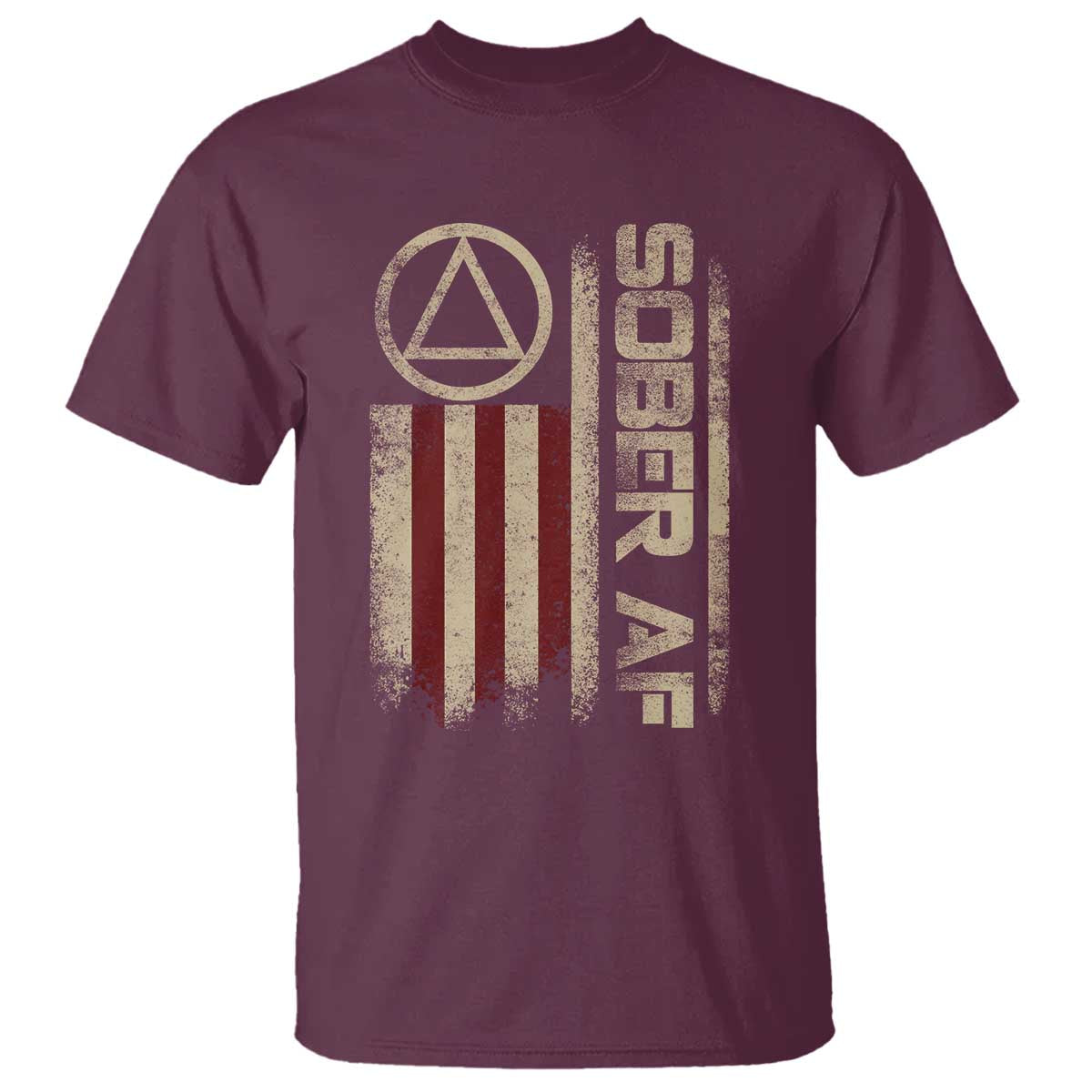 Sober AF T Shirt Alcoholism Addiction Recovery Rehabilitation Vintage American Flag TS11 Maroon Print Your Wear