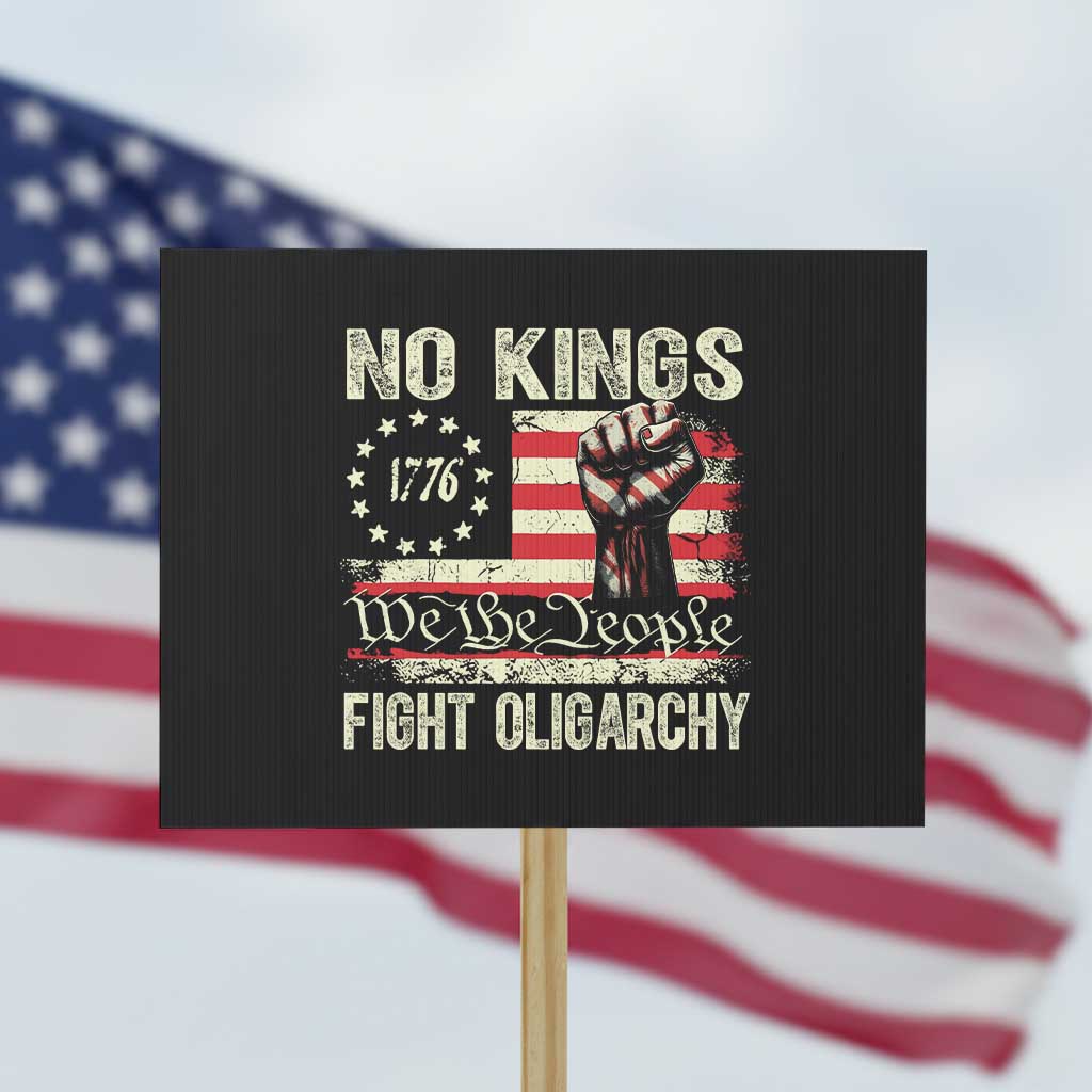 Funny No Kings Fight Oligarchy Protest Sign Betsy Ross Flag Hand Fist TS11 Horizontal 18