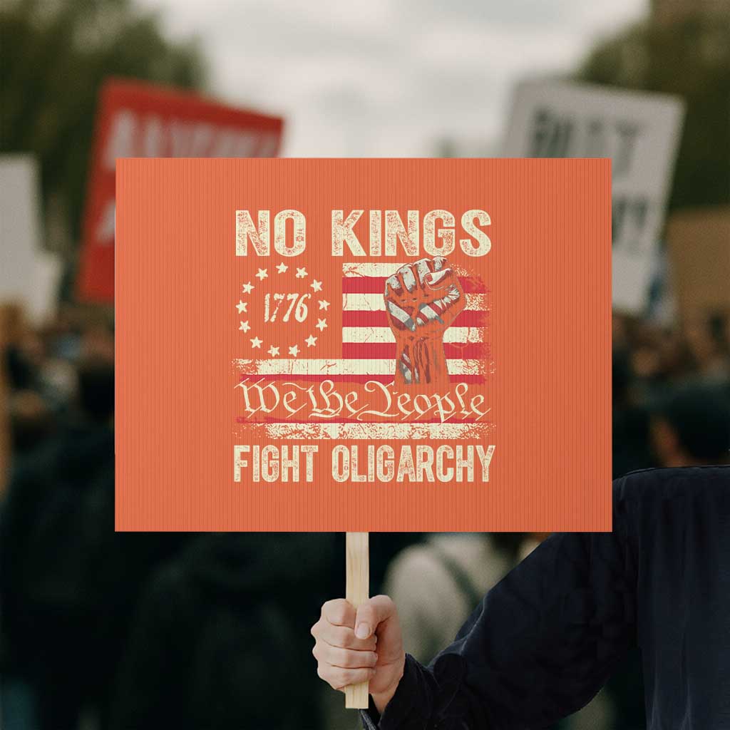 Funny No Kings Fight Oligarchy Protest Sign Betsy Ross Flag Hand Fist TS11 Horizontal 18