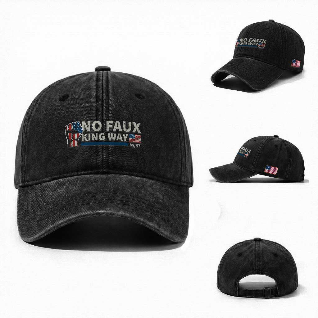 Funny No Faux King Way 8647 Washed Cotton Baseball Cap Vintage American Flag TS11 Washed Cap Universal Fit Black Print Your Wear