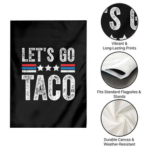 Funny Let's Go Taco Always Chickens Out Garden Flag Vintage Star Stripes TS11 Print Your Wear
