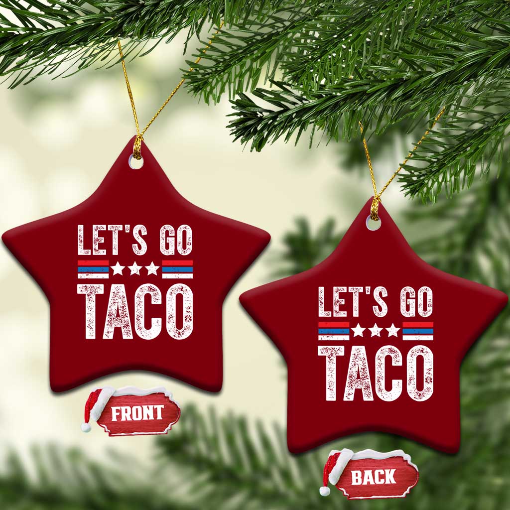 Funny Let's Go Taco Always Chickens Out Ceramic Ornament Vintage Star Stripes TS11 Print Your Wear