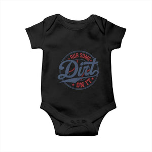 Funny Baseball Rub Some Dirt On It Baby Onesie Sports Coach TS11 Black Print Your Wear