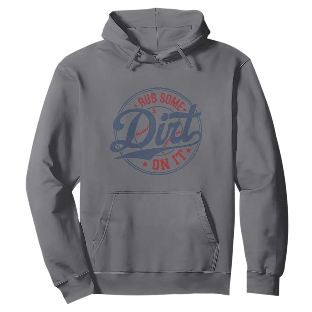 Funny Baseball Rub Some Dirt On It Hoodie Sports Coach TS11 Charcoal Print Your Wear