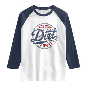 Funny Baseball Rub Some Dirt On It Raglan Shirt Sports Coach TS11 White Navy Print Your Wear