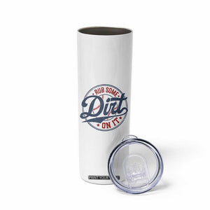 Funny Baseball Rub Some Dirt On It Skinny Tumbler Sports Coach TS11 Print Your Wear