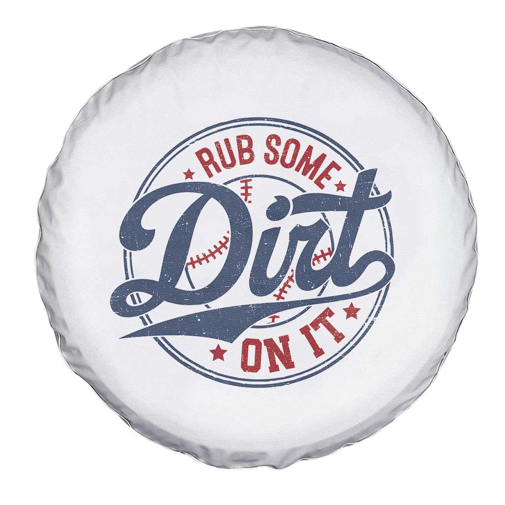 Funny Baseball Rub Some Dirt On It Spare Tire Cover Sports Coach TS11 Print Your Wear