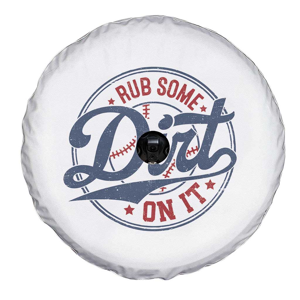 Funny Baseball Rub Some Dirt On It Spare Tire Cover Sports Coach TS11 Print Your Wear