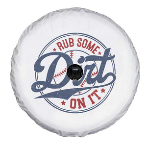 Funny Baseball Rub Some Dirt On It Spare Tire Cover Sports Coach TS11 Print Your Wear