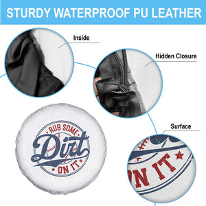 Funny Baseball Rub Some Dirt On It Spare Tire Cover Sports Coach TS11 Print Your Wear