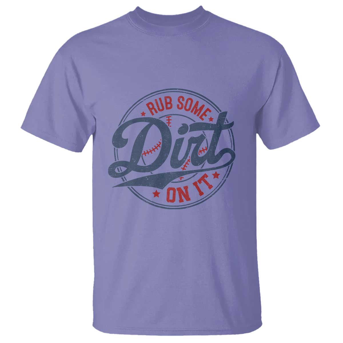 Funny Baseball Rub Some Dirt On It T Shirt Sports Coach TS11 Violet Print Your Wear