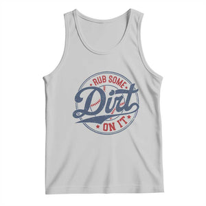 Funny Baseball Rub Some Dirt On It Tank Top Sports Coach TS11 Ash Print Your Wear