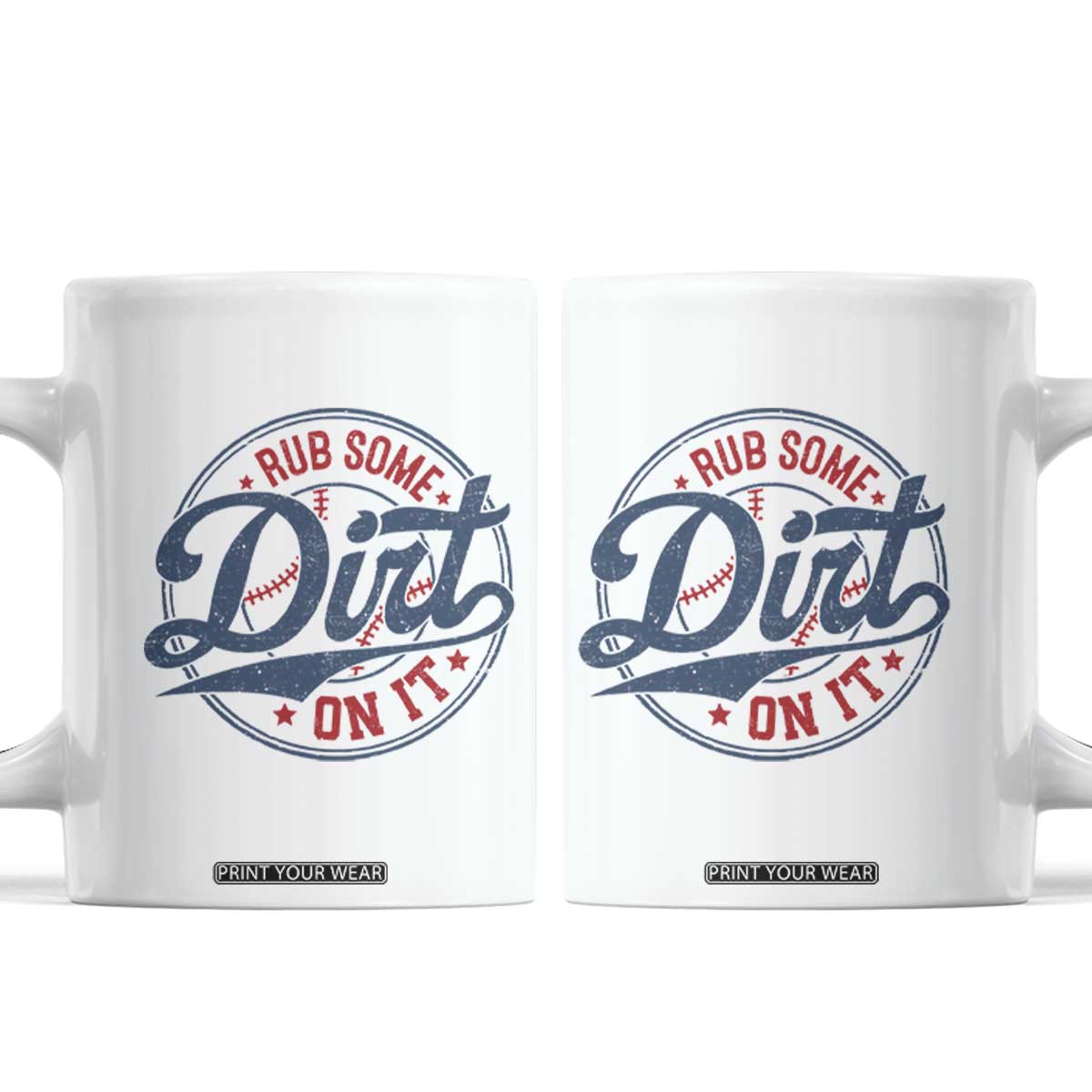 Funny Baseball Rub Some Dirt On It Coffee Mug Sports Coach TS11 White Print Your Wear