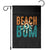 Funny Beach Bum Summer Vacation Garden Flag Beach Life Sun Light TS11 Black Print Your Wear