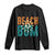 Funny Beach Bum Summer Vacation Long Sleeve Shirt Beach Life Sun Light TS11 Black Print Your Wear