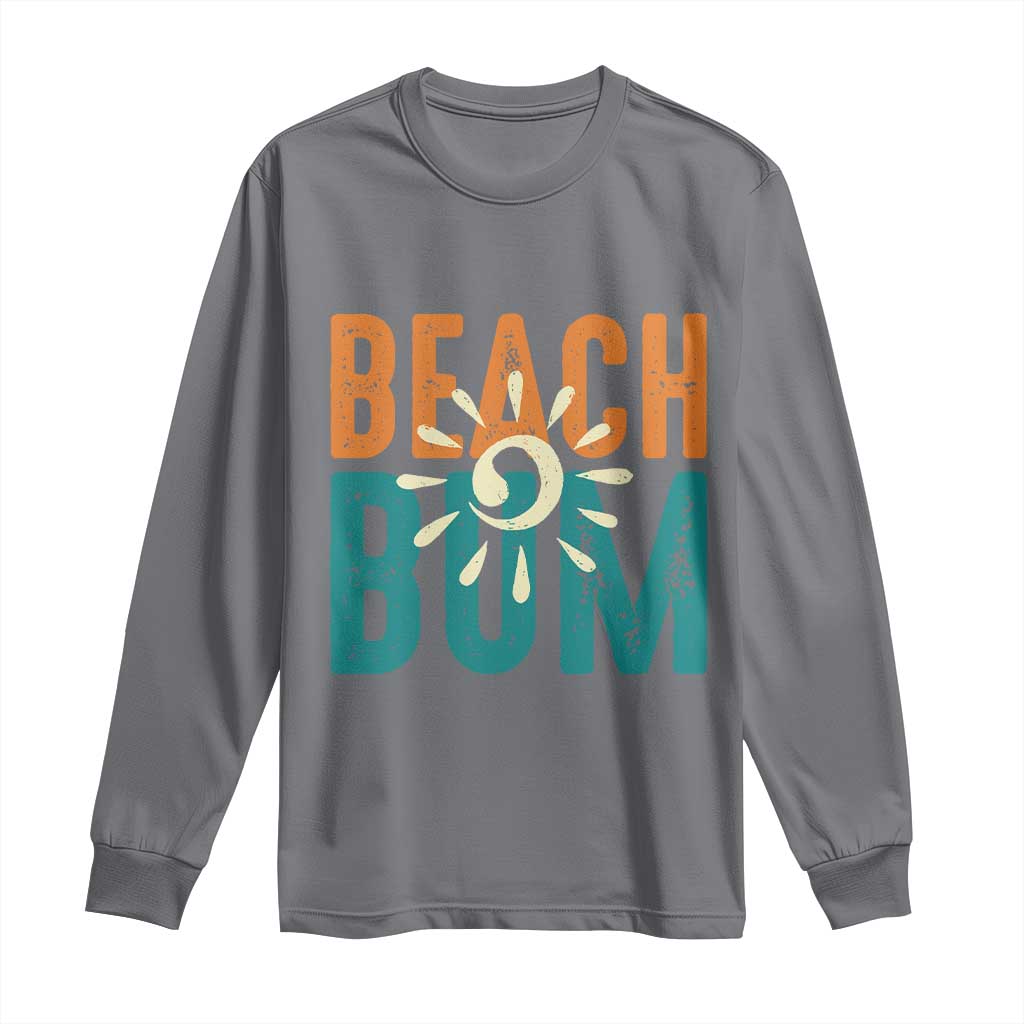 Funny Beach Bum Summer Vacation Long Sleeve Shirt Beach Life Sun Light TS11 Charcoal Print Your Wear