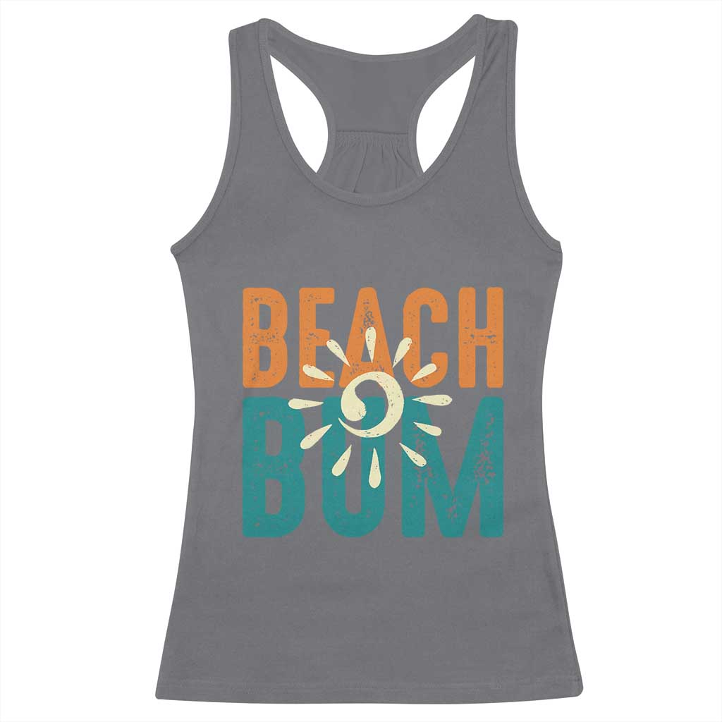 Funny Beach Bum Summer Vacation Racerback Tank Top Beach Life Sun Light TS11 Charcoal Print Your Wear