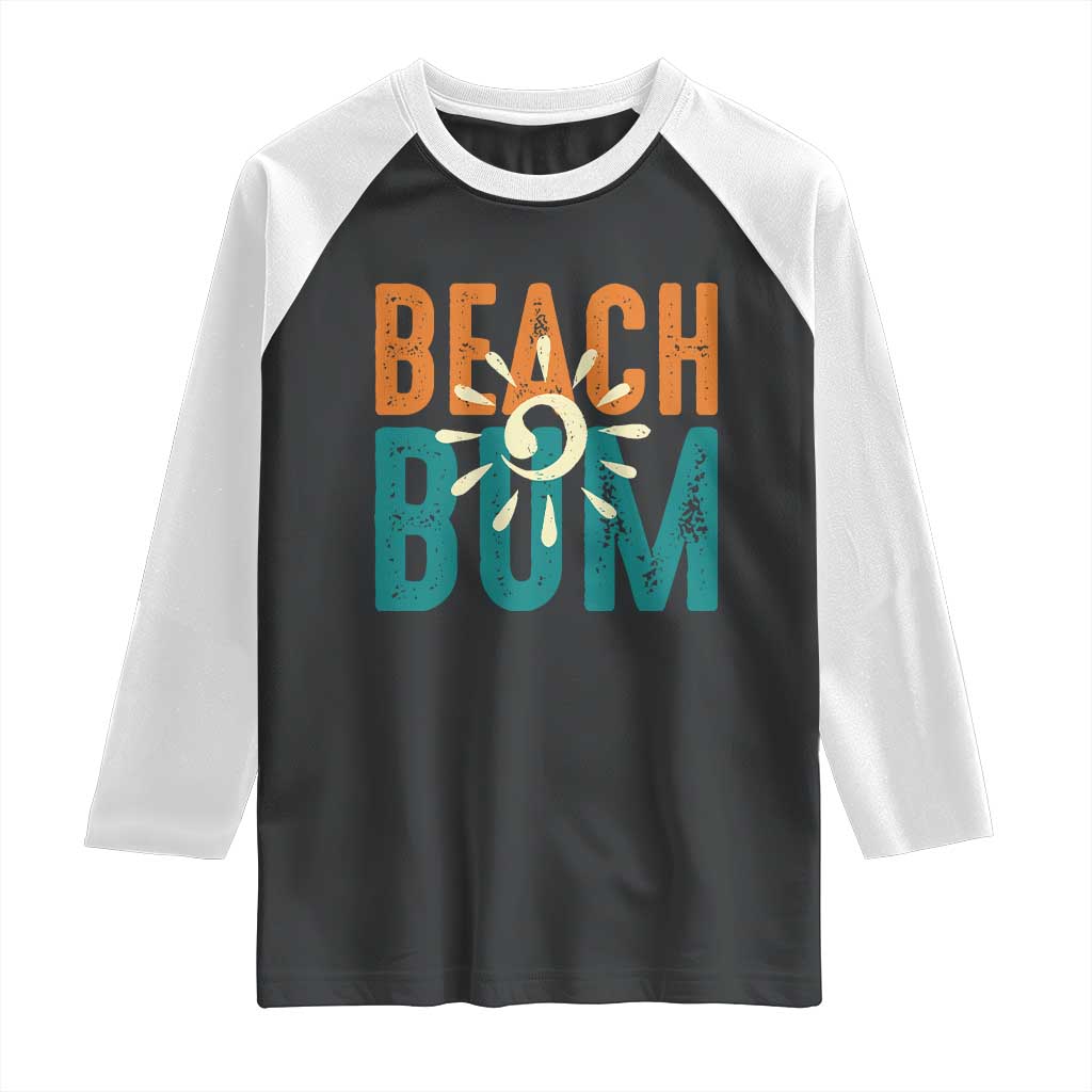 Funny Beach Bum Summer Vacation Raglan Shirt Beach Life Sun Light TS11 Black White Print Your Wear