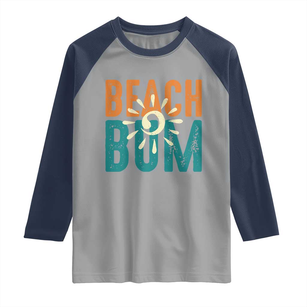 Funny Beach Bum Summer Vacation Raglan Shirt Beach Life Sun Light TS11 Sport Gray Navy Print Your Wear