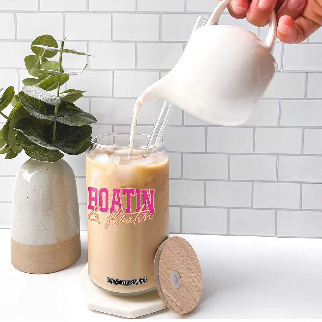 Funny Boating And Floatin Glass Can Summer Vacation Boat Lake Life TS11 Print Your Wear