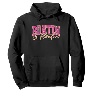 Funny Boating And Floatin Hoodie Summer Vacation Boat Lake Life TS11 Black Print Your Wear