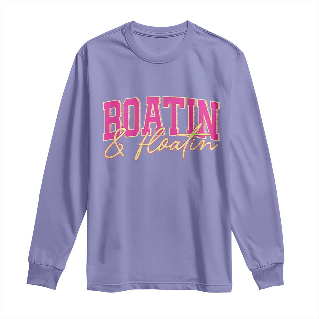 Funny Boating And Floatin Long Sleeve Shirt Summer Vacation Boat Lake Life TS11 Violet Print Your Wear