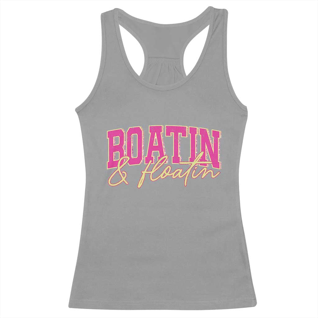 Funny Boating And Floatin Racerback Tank Top Summer Vacation Boat Lake Life TS11 Sport Gray Print Your Wear