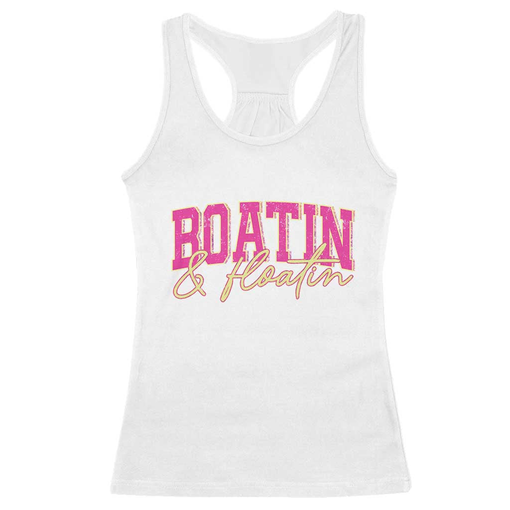 Funny Boating And Floatin Racerback Tank Top Summer Vacation Boat Lake Life TS11 White Print Your Wear