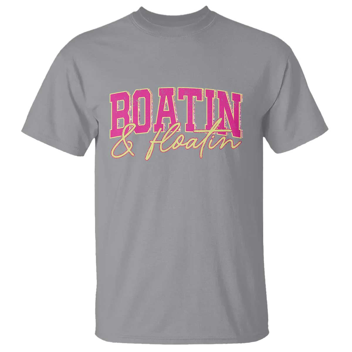 Funny Boating And Floatin T Shirt Summer Vacation Boat Lake Life TS11 Sport Gray Print Your Wear