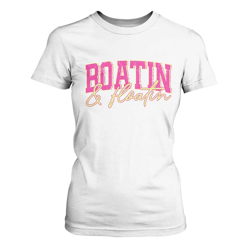 Funny Boating And Floatin T Shirt For Women Summer Vacation Boat Lake Life TS11 White Print Your Wear