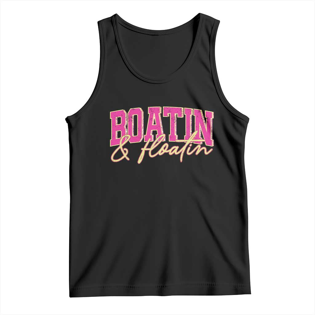 Funny Boating And Floatin Tank Top Summer Vacation Boat Lake Life TS11 Black Print Your Wear