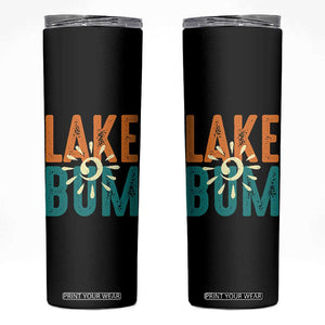 Funny Lake Bum Summer Vacation Skinny Tumbler Lake Life Sun Light TS11 Black Print Your Wear