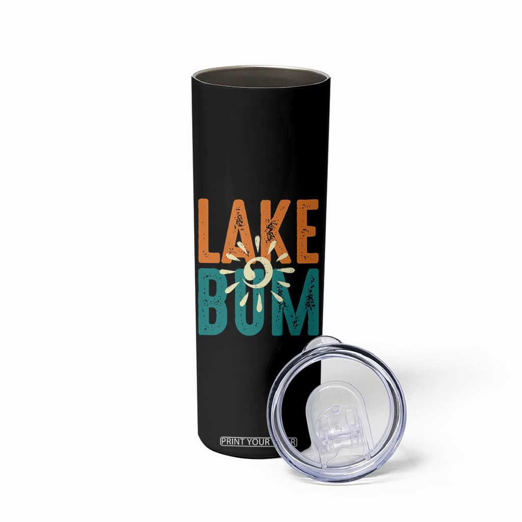 Funny Lake Bum Summer Vacation Skinny Tumbler Lake Life Sun Light TS11 Print Your Wear