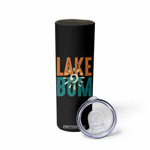 Funny Lake Bum Summer Vacation Skinny Tumbler Lake Life Sun Light TS11 Print Your Wear