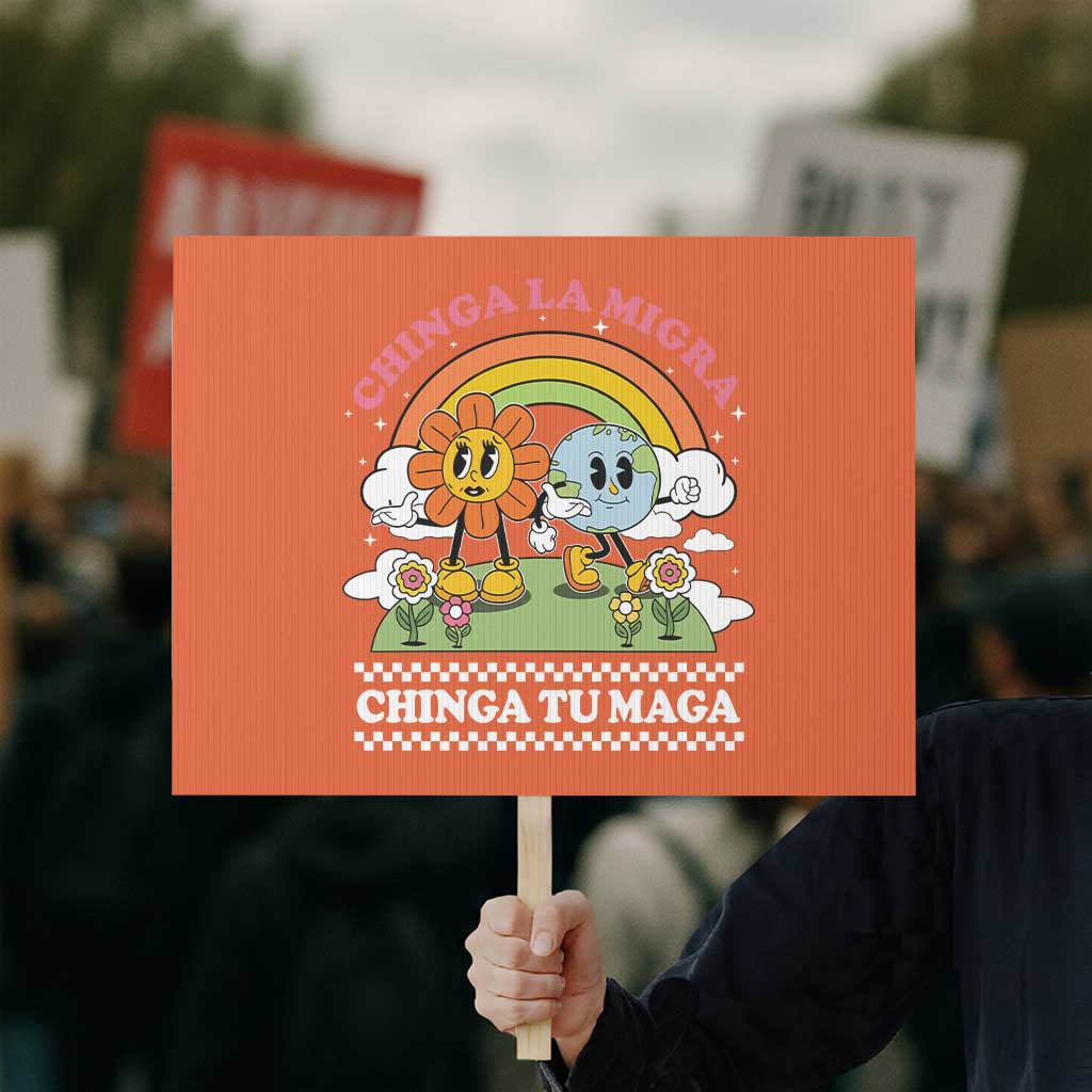 Chinga La Migra Chinga Tu Maga Protest Sign Immigration Rights TS11 Horizontal 18