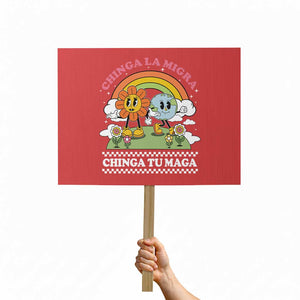 Chinga La Migra Chinga Tu Maga Protest Sign Immigration Rights TS11 Horizontal 18" × 24" Red Print Your Wear