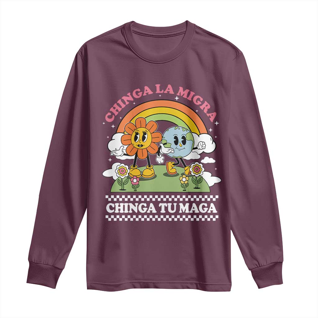 Chinga La Migra Chinga Tu Maga Long Sleeve Shirt Immigration Rights TS11 Maroon Print Your Wear