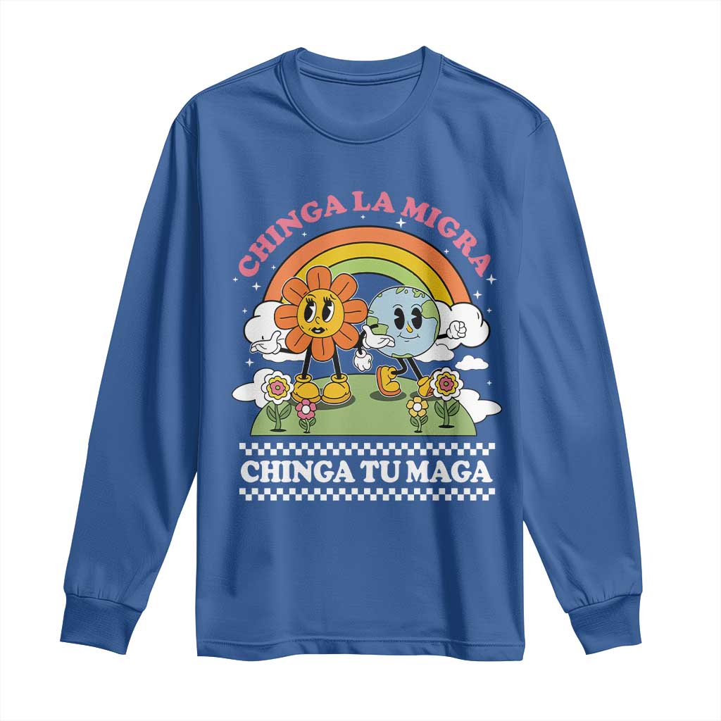 Chinga La Migra Chinga Tu Maga Long Sleeve Shirt Immigration Rights TS11 Royal Blue Print Your Wear