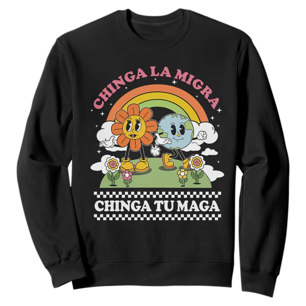 Chinga La Migra Chinga Tu Maga Sweatshirt Immigration Rights TS11 Black Print Your Wear