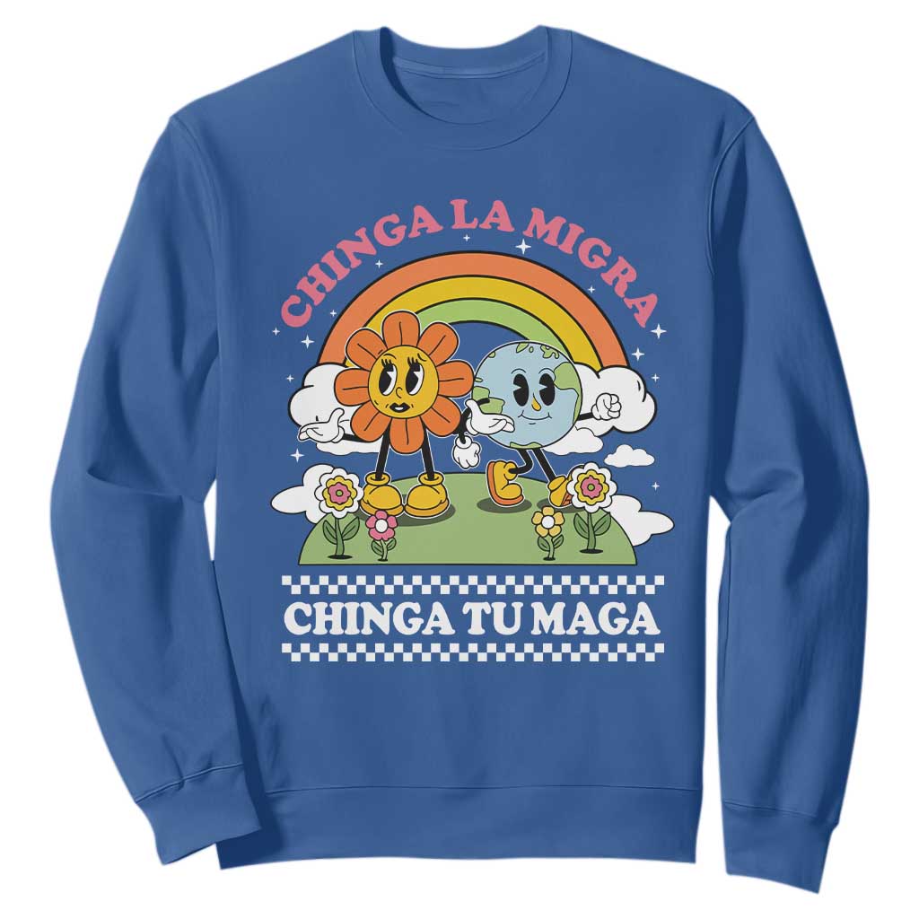 Chinga La Migra Chinga Tu Maga Sweatshirt Immigration Rights TS11 Royal Blue Print Your Wear