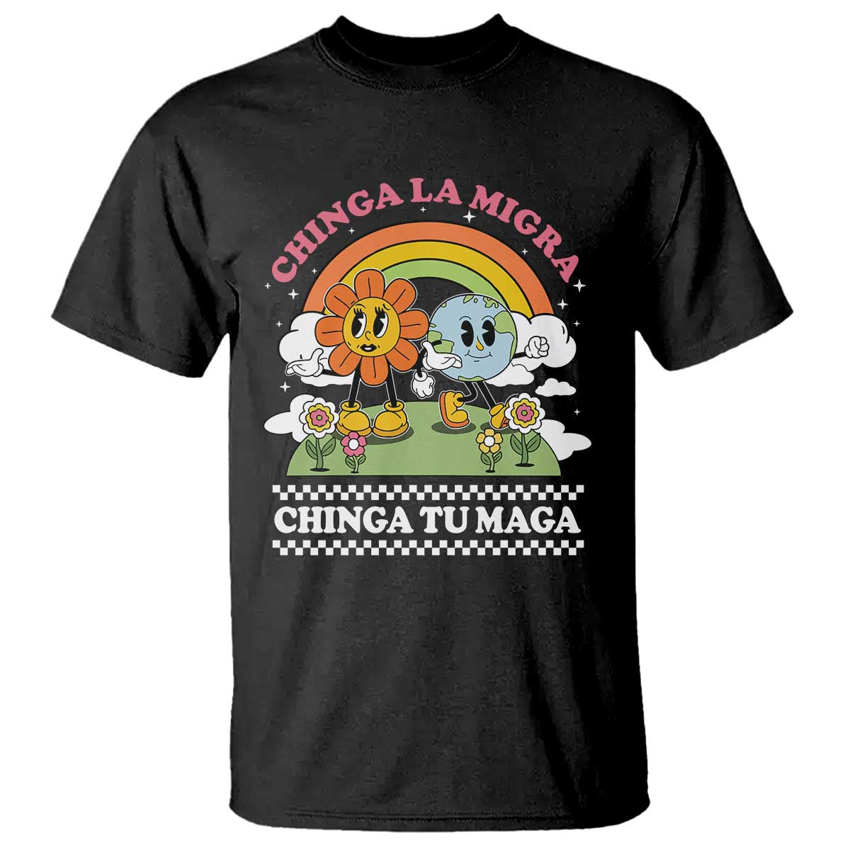 Chinga La Migra Chinga Tu Maga T Shirt Immigration Rights TS11 Black Print Your Wear