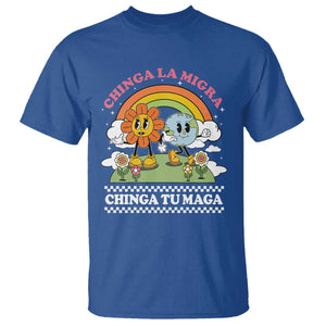 Chinga La Migra Chinga Tu Maga T Shirt - Immigration Rights Protest Graphic Tee TS11 Royal Blue Print Your Wear