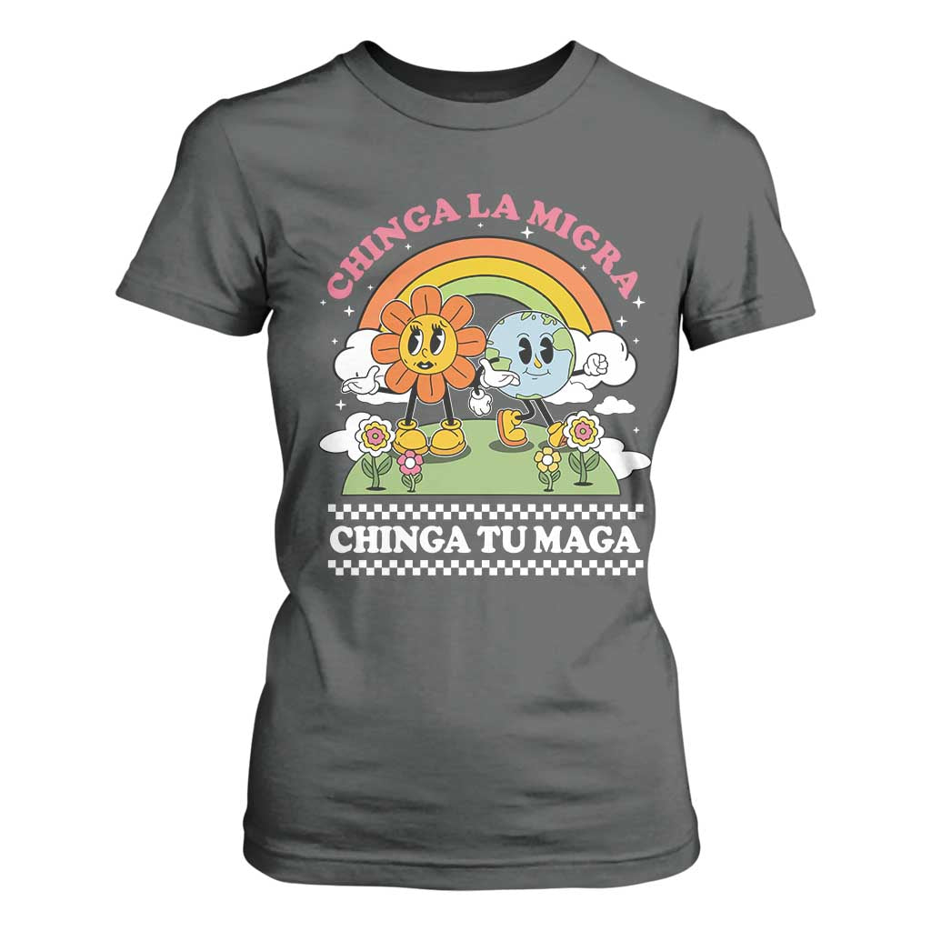 Chinga La Migra Chinga Tu Maga T Shirt For Women Immigration Rights TS11 Dark Heather Print Your Wear