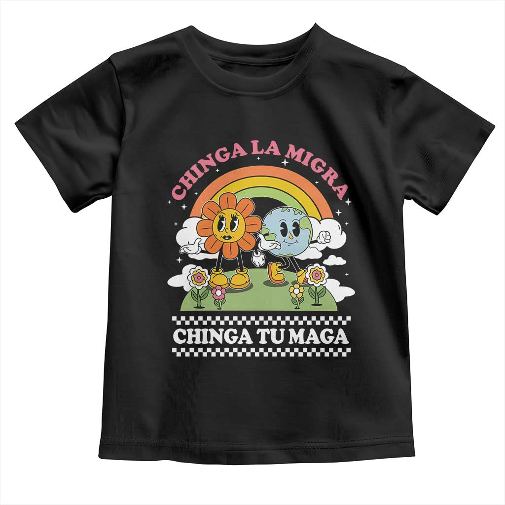 Chinga La Migra Chinga Tu Maga Toddler T Shirt Immigration Rights TS11 Black Print Your Wear