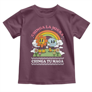 Chinga La Migra Chinga Tu Maga Toddler T Shirt Immigration Rights TS11 Maroon Print Your Wear